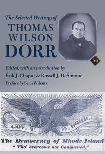 The Selected Writings of Thomas Wilson Dorr